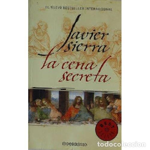 Libros: LA CENA SECRETA - JAVIER SIERRA