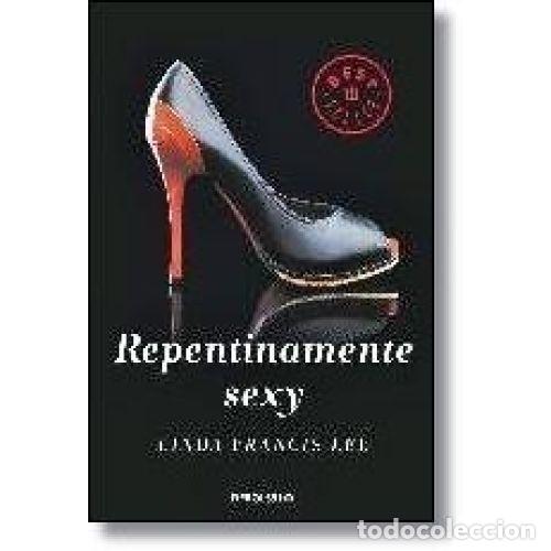 Livres: REPENTINAMENTE SEXY - LINDA FRANCIS LEE