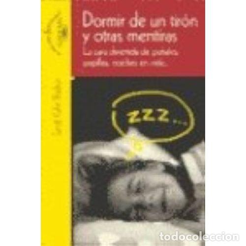 Libri di seconda mano: DORMIR DE UN TIRON Y OTRAS MENTIRAS - SANDI KAHN SHELTON