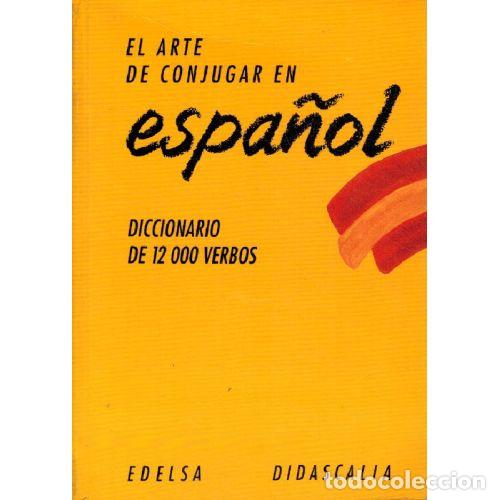 B&uuml;cher: EL ARTE CONJUGAR EN ESPA&Ntilde;OL - FRANCIS MATEO / ANTONIO J ROJO SASTRE