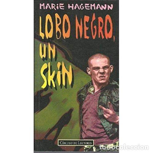 Libri di seconda mano: LOBO NEGRO, UN SKIN - MARIE HAGEMANN