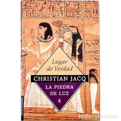 Livros em segunda m&atilde;o: LUGAR DE VERDAD (LA PIEDRA DE LUZ 4) - CHRISTIAN JACQ