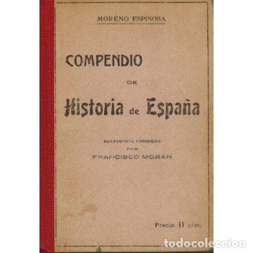 B&uuml;cher: COMPENDIO DE HISTORIA DE ESPA&Ntilde;A - ALFONSO MORENO ESPINOSA