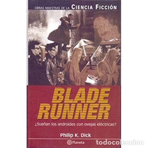 Libros: BLADE RUNNER &iquest;SUE&Ntilde;AN LOS ANDROIDES CON OVEJAS ELECTRICAS? - PHILIP K. DICK - Foto 1