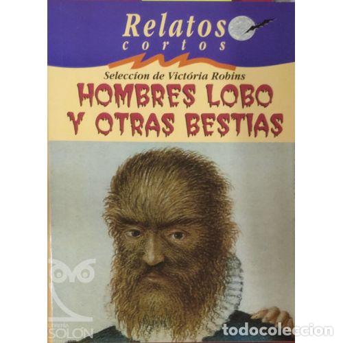 Livros em segunda m&atilde;o: HOMBRES LOBO Y OTRAS BESTIAS (RELATOS CORTOS) - VARIOS AUTORES