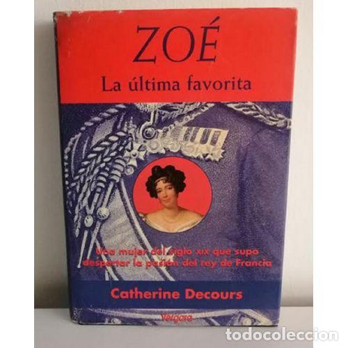 Libri di seconda mano: ZOE LA ULTIMA FAVORITA - CATHERINE DECOURS