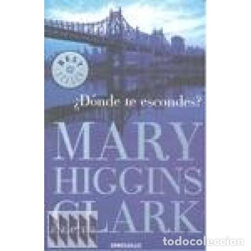 Libros: &iquest;DONDE TE ESCONDES? - MARY HIGGINS CLARK - Foto 1