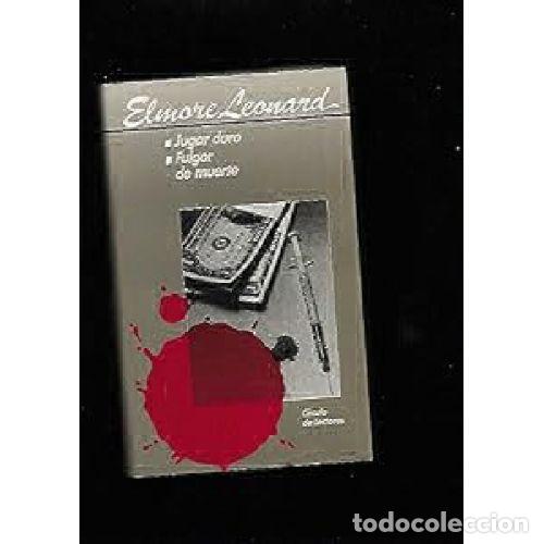 B&uuml;cher: JUGAR DURO / FULGOR DE MUERTE - ELMORE LEONARD
