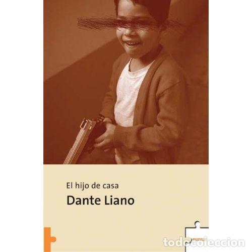 Libros: EL HIJO DE CASA - DANTE LIANO