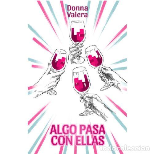 Libros: ALGO PASA CON ELLAS - DONNA VALERA - Foto 1