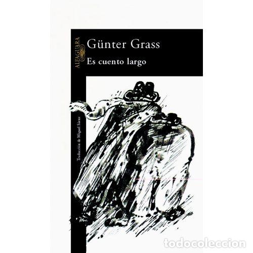 books: ES CUENTO LARGO - GUNTER GRASS
