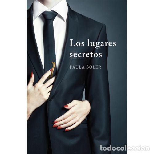 B&uuml;cher: LOS LUGARES SECRETOS - PAULA SOLER