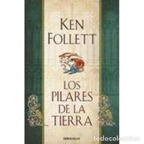 Libros: LOS PILARES DE LA TIERRA - KEN FOLLETT