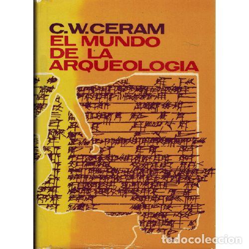 Libri di seconda mano: EL MUNDO DE LA ARQUEOLOGIA - C. W. CERAM