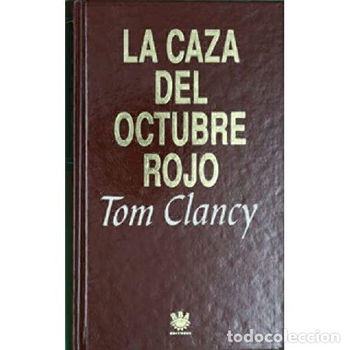 B&uuml;cher: LA CAZA DEL OCTUBRE ROJO - TOM CLANCY