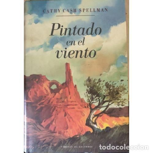Libros: PINTADO EN EL VIENTO - CATHY CASH SPELLMAN - Foto 1