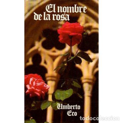 B&uuml;cher: EL NOMBRE DE LA ROSA - UMBERTO ECO
