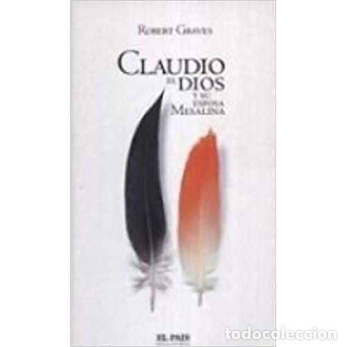 books: CLAUDIO EL DIOS Y SU ESPOSA MESALINA - ROBERT GRAVES