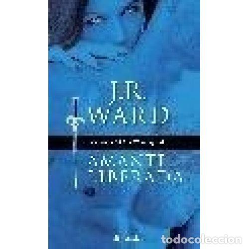 Libros: AMANTE LIBERADA (LA HERMANDAD DE LA DAGA NEGRA IX) - J.R. WARD