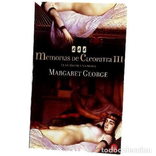 Livros em segunda m&atilde;o: MEMORIAS DE CLEOPATRA III. EL OCASO DE UNA DIOSA - MARGARET GEORGE
