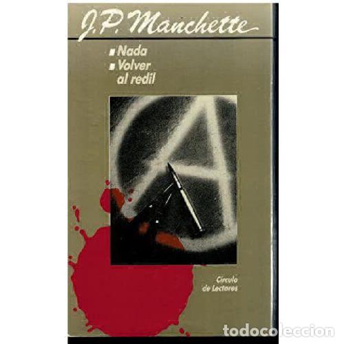 Libros: NADA / VOLVER AL REDIL - J. P. MANCHETTE - Foto 1