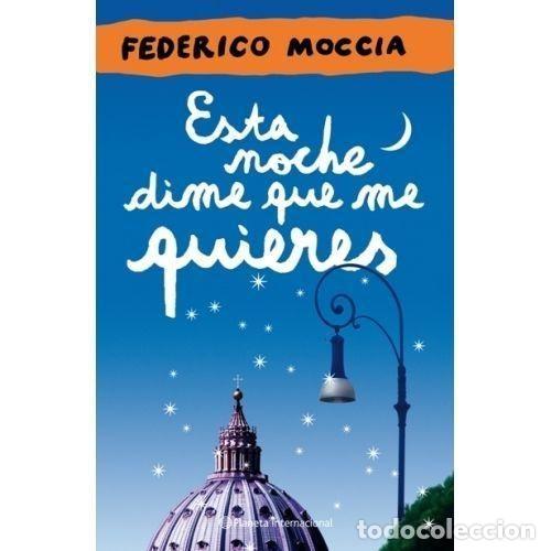 Libros: ESTA NOCHE DIME QUE ME QUIERES - FEDERICO MOCCIA
