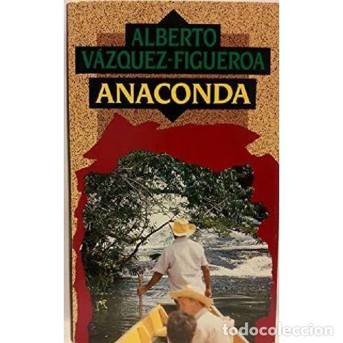 B&uuml;cher: ANACONDA - ALBERTO VAZQUEZ-FIGUEROA