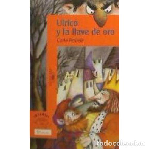 Libros: ULRICO Y LA LLAVE DE ORO - CARLO FRABETTI - Foto 1
