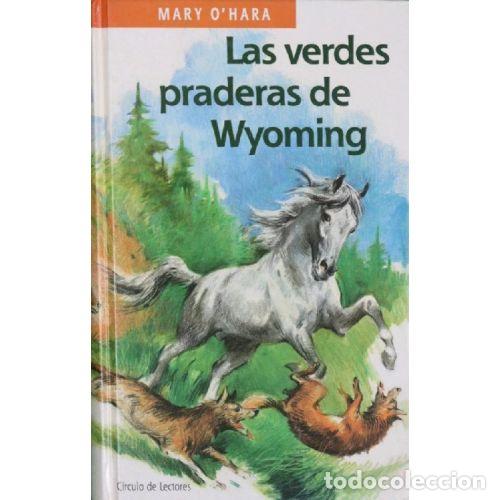 books: LAS VERDES PRADERAS DE WYOMING - MARY O'HARA