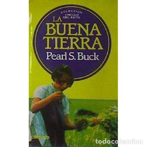 Libros: LA BUENA TIERRA - PEARL S. BUCK