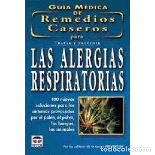 books: GUIA MEDICA DE REMEDIOS CASEROS PARA TRATAR Y PREVENIR LAS ALERGIAS RESPIRATORIAS - REVISTA PREVENTI
