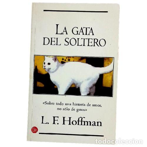B&uuml;cher: LA GATA DEL SOLTERO - L. F. HOFFMAN