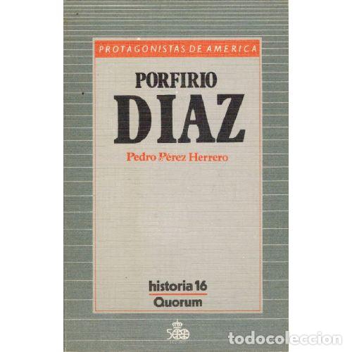 Libri di seconda mano: PORFIRIO DIAZ - PEDRO PEREZ HERRERO