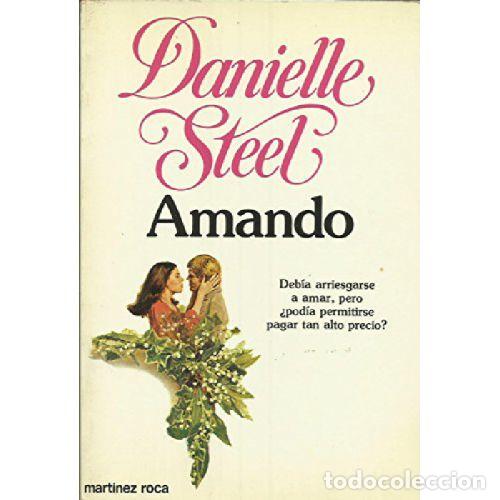 Libros: AMANDO - DANIELLE STEEL - Foto 1