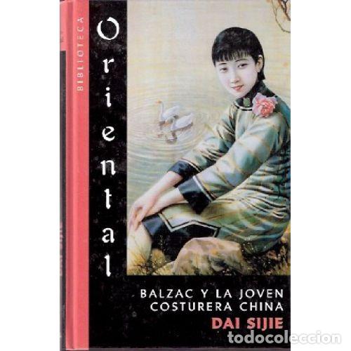 Libros: BALZAC Y LA JOVEN COSTURERA CHINA - DAI SIJIE