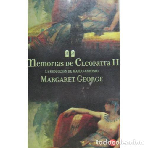B&uuml;cher: MEMORIAS DE CLEOPATRA II. LA SEDUCCION DE MARCO ANTONIO - MARGARET GEORGE