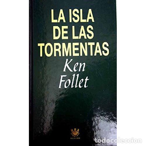 B&uuml;cher: LA ISLA DE LAS TORMENTAS - KEN FOLLETT