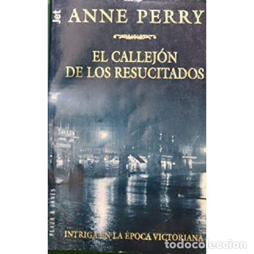 Libros: EL CALLEJON DE LOS RESUCITADOS - ANNE PERRY - Foto 1
