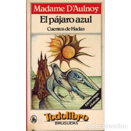 B&uuml;cher: EL PAJARO AZUL. CUENTOS DE HADAS - MADAME D AULNOY