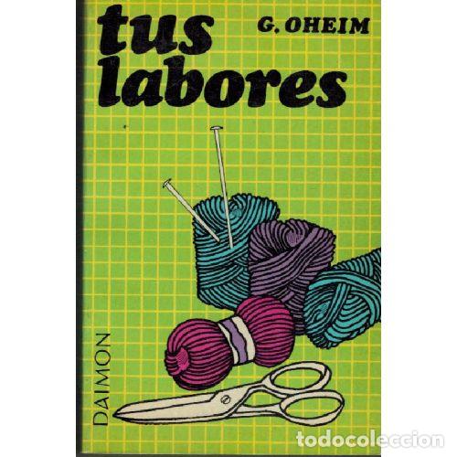 Libros: TUS LABORES - G. OHEIM