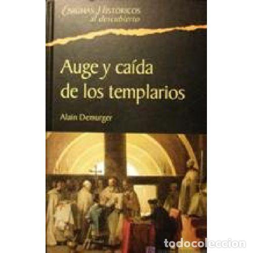 Libri di seconda mano: AUGE Y CAIDA DE LOS TEMPLARIOS - ALAIN DEMURGER