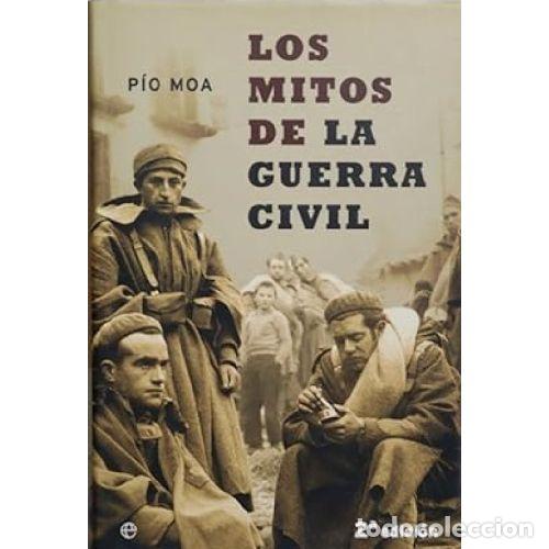 Livros em segunda m&atilde;o: LOS MITOS DE LA GUERRA CIVIL - PIO MOA