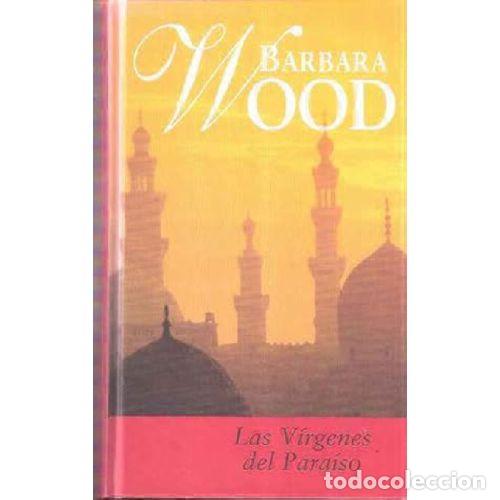 Libros: LAS VIRGENES DEL PARAISO - BARBARA WOOD