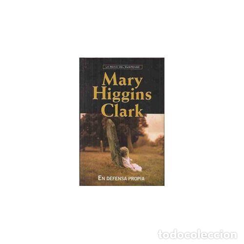 Libros: EN DEFENSA PROPIA - MARY HIGGINS CLARK
