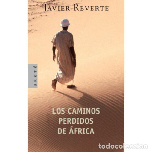 B&uuml;cher: LOS CAMINOS PERDIDOS EN EL AFRICA - JAVIER REVERTE
