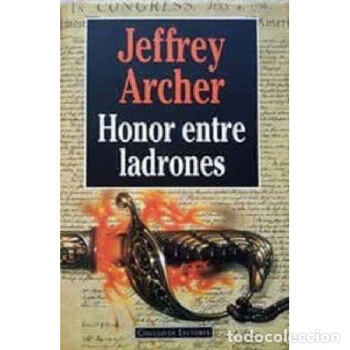 books: HONOR ENTRE LADRONES - JEFFREY ARCHER