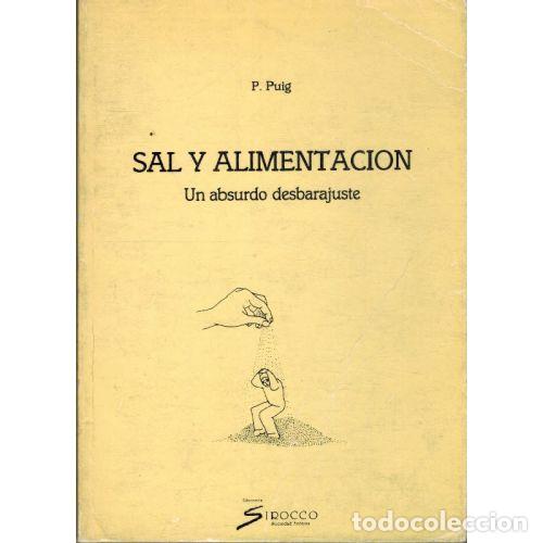 books: SAL Y ALIMENTACION. UN ABSURDO DESBARAJUSTE - P. PUIG