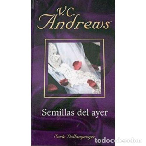 B&uuml;cher: SEMILLAS DEL AYER - V.C.ANDREWS