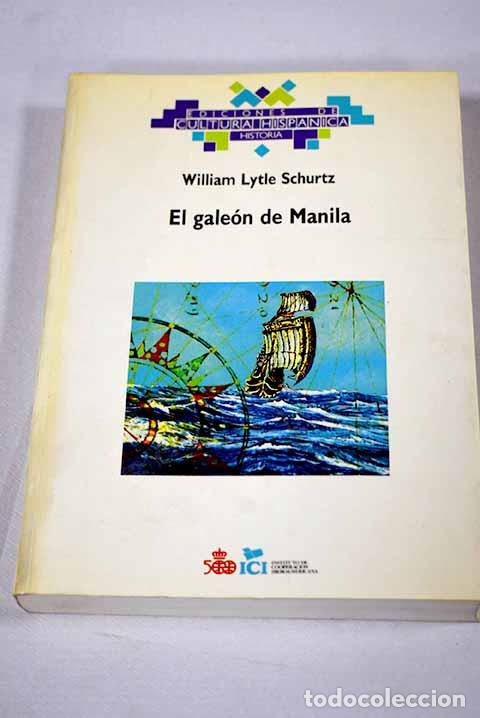 Livres: El gale&oacute;n de Manila: Schurz, William Lytle.- Schurz, William Lytle