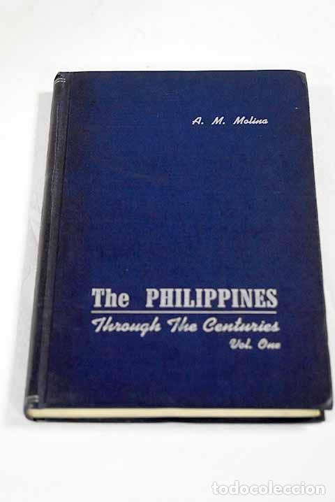 Livres: The Philippines through the centuries, vol. I.- Molina, Antonio M.